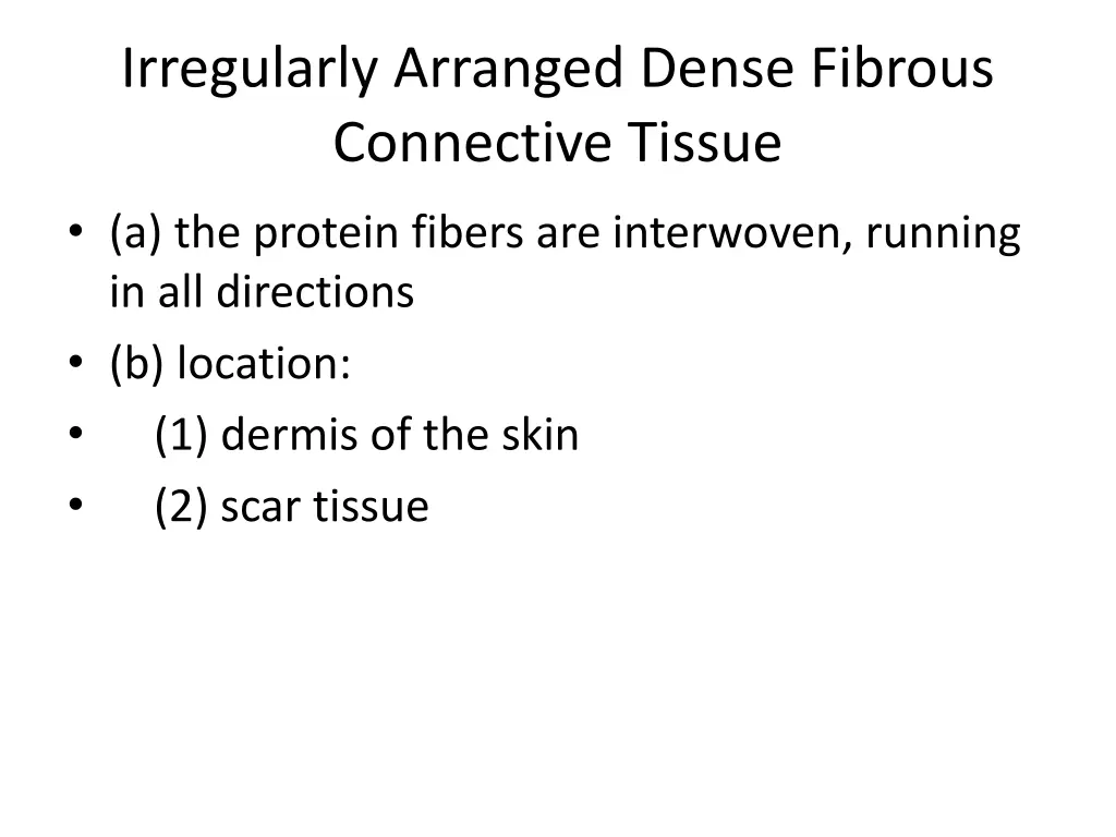 irregularly arranged dense fibrous connective