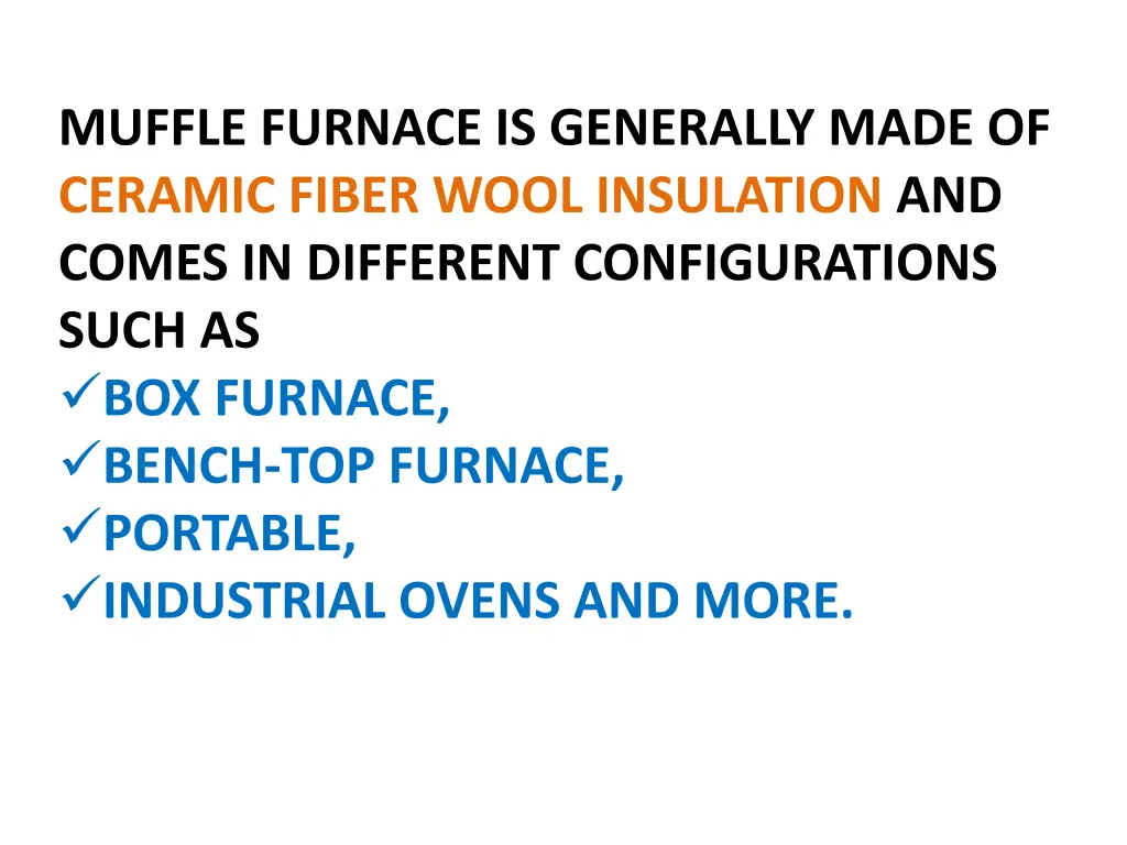 muffle furnace is generally made of ceramic fiber