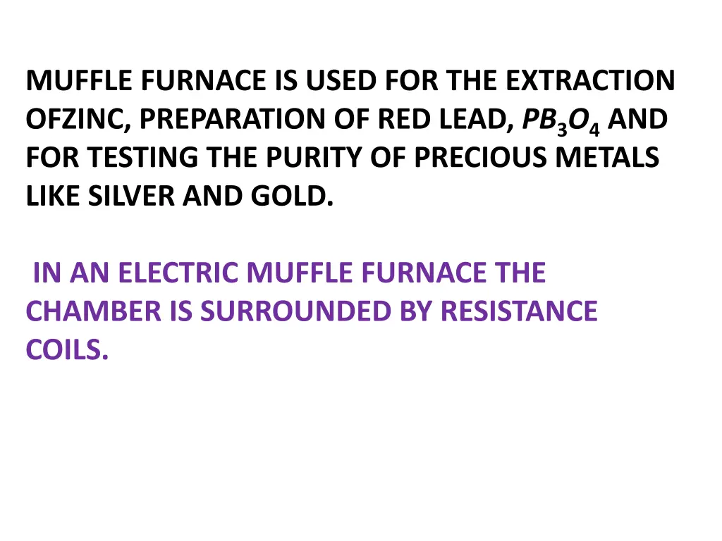 muffle furnace is used for the extraction ofzinc