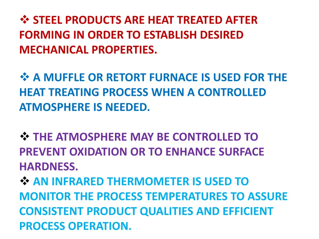 steel products are heat treated after forming