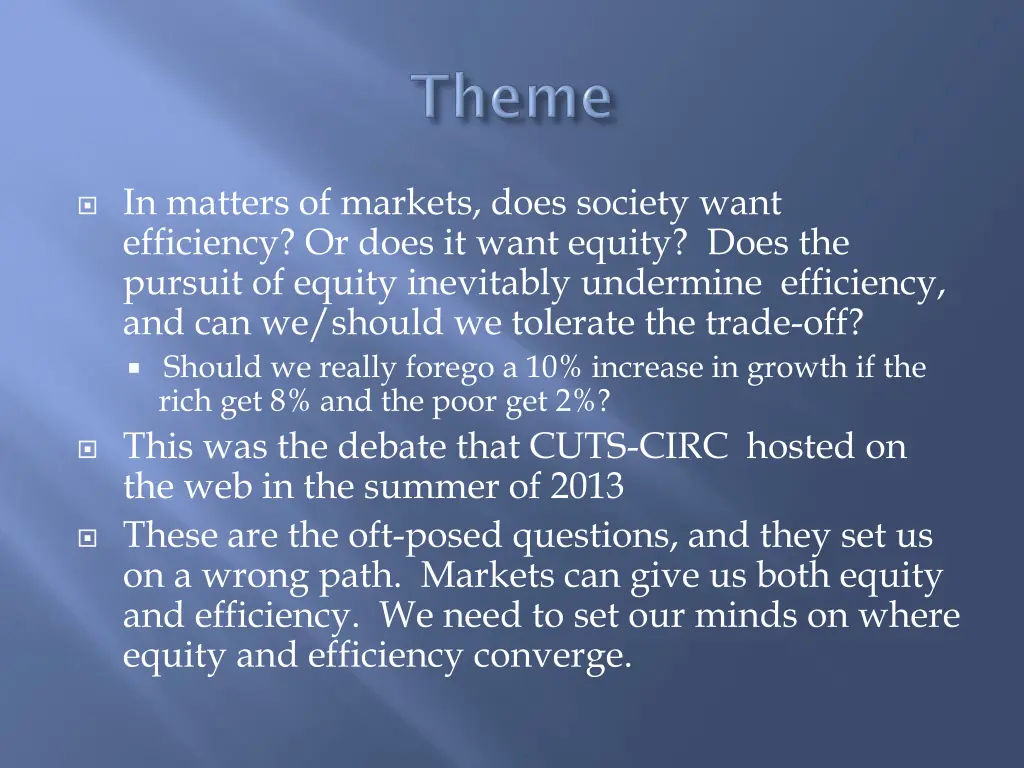 in matters of markets does society want