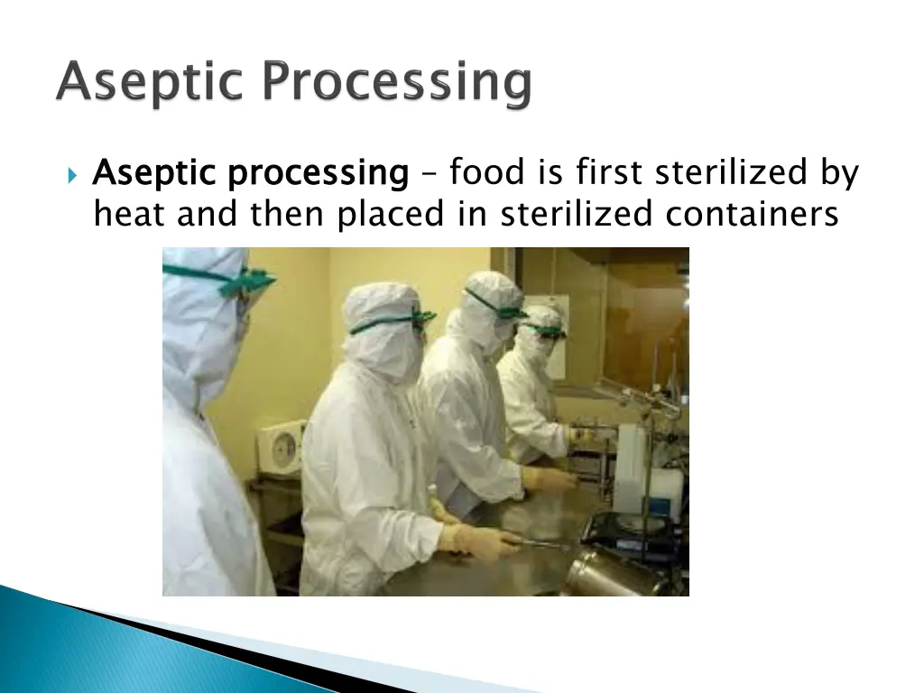 aseptic processing heat and then placed