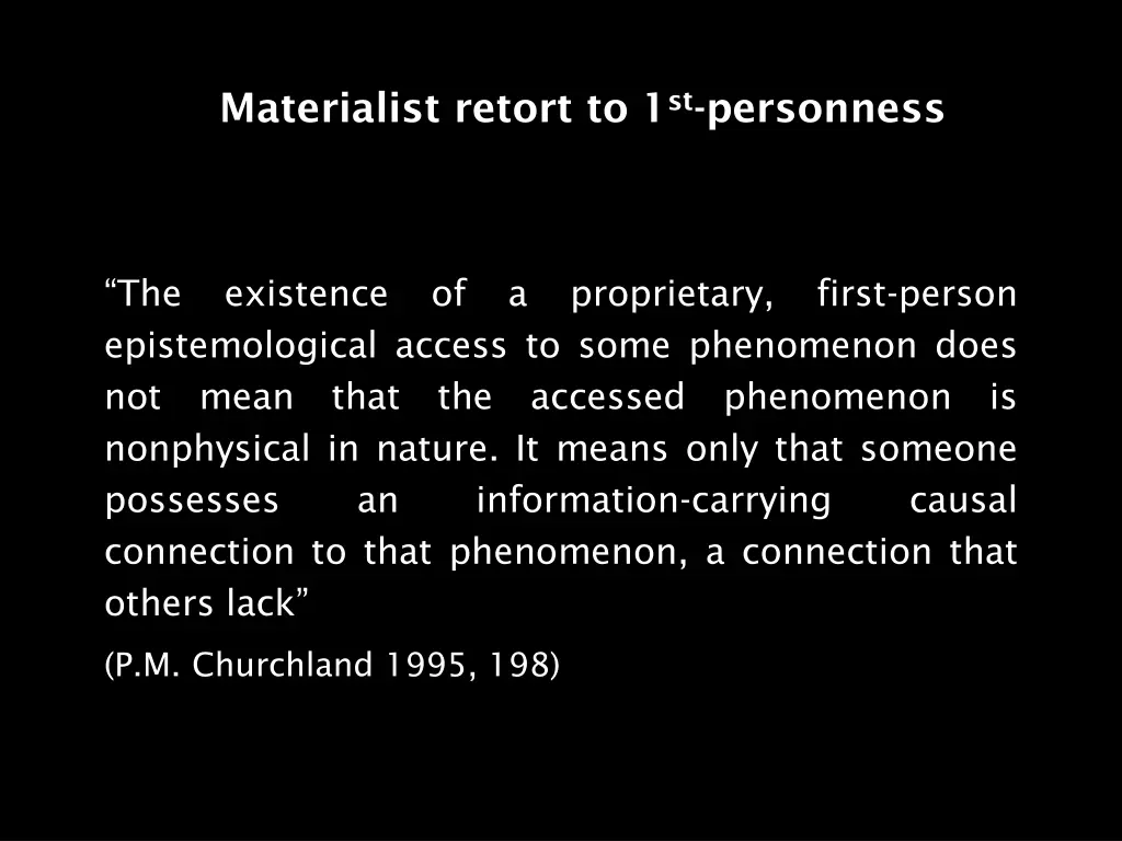 materialist retort to 1 st personness