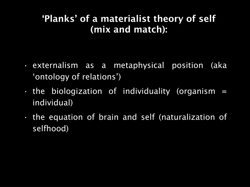 planks of a materialist theory of self