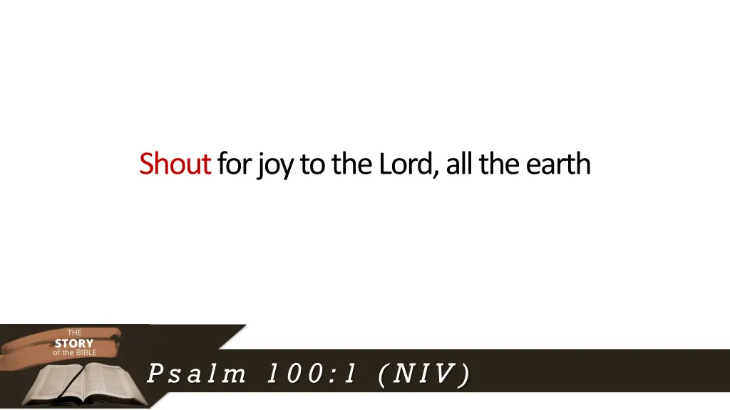 shout for joy to the lord all the earth