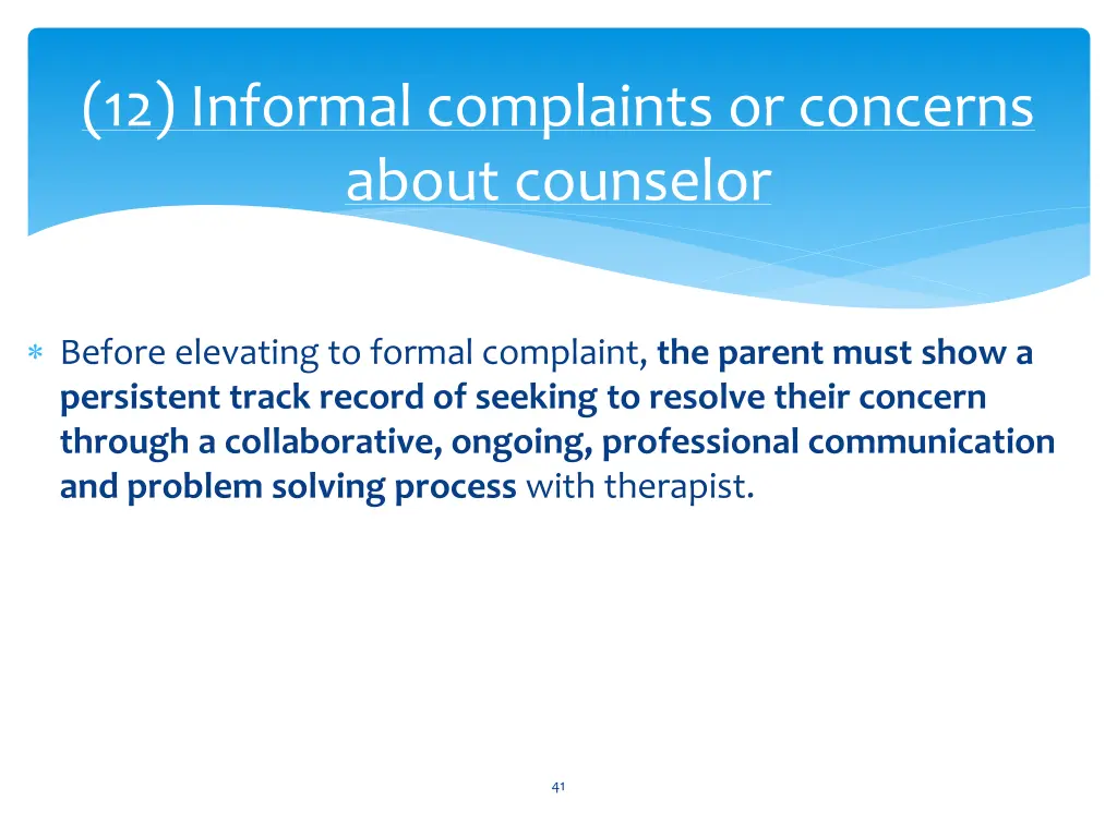 12 informal complaints or concerns about counselor