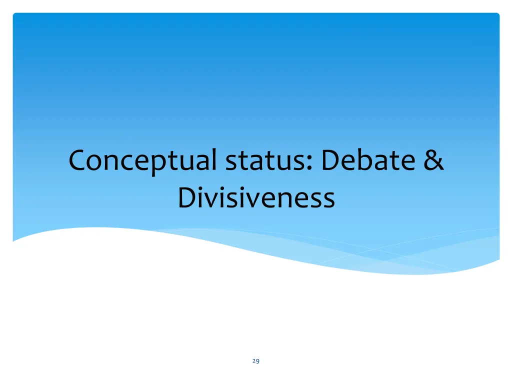 conceptual status debate divisiveness