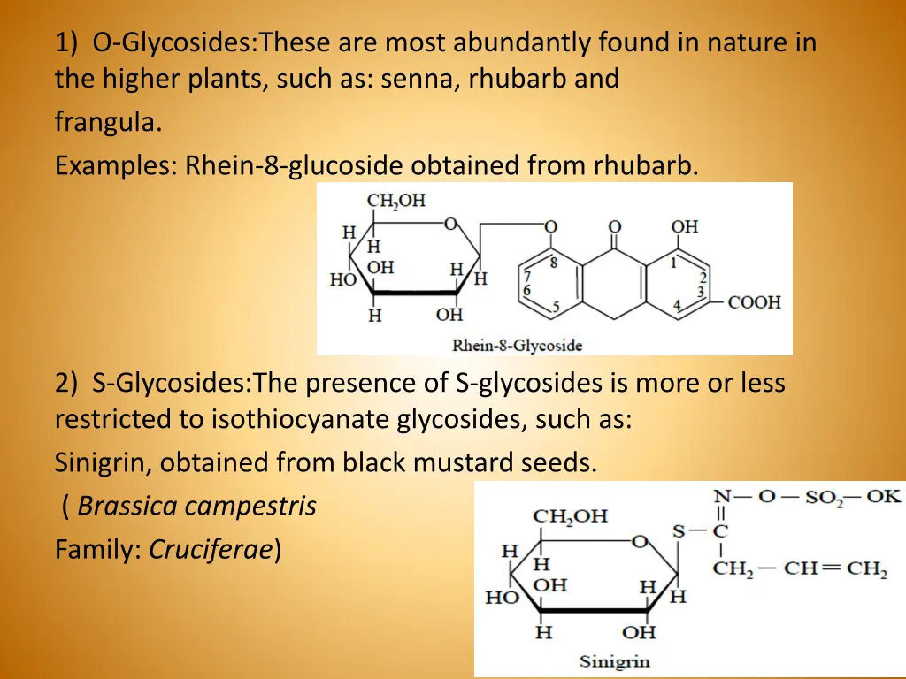 1 o glycosides these are most abundantly found