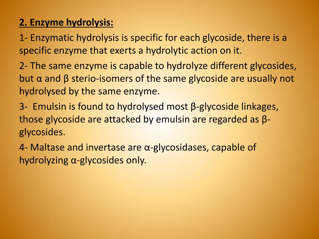 2 enzyme hydrolysis 1 enzymatic hydrolysis