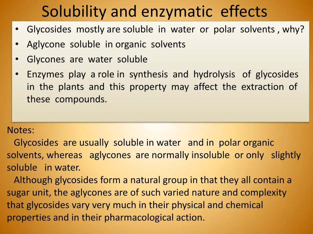 solubility and enzymatic effects glycosides