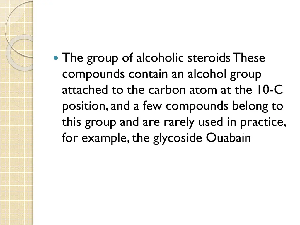 the group of alcoholic steroids these compounds