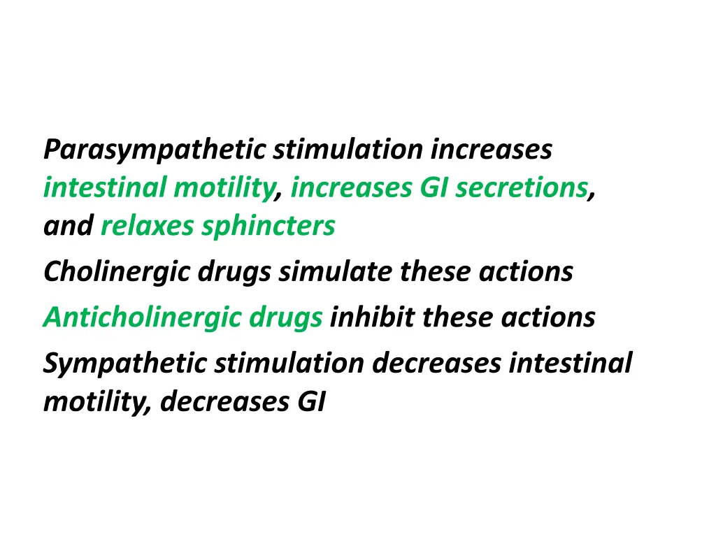 parasympathetic stimulation increases intestinal