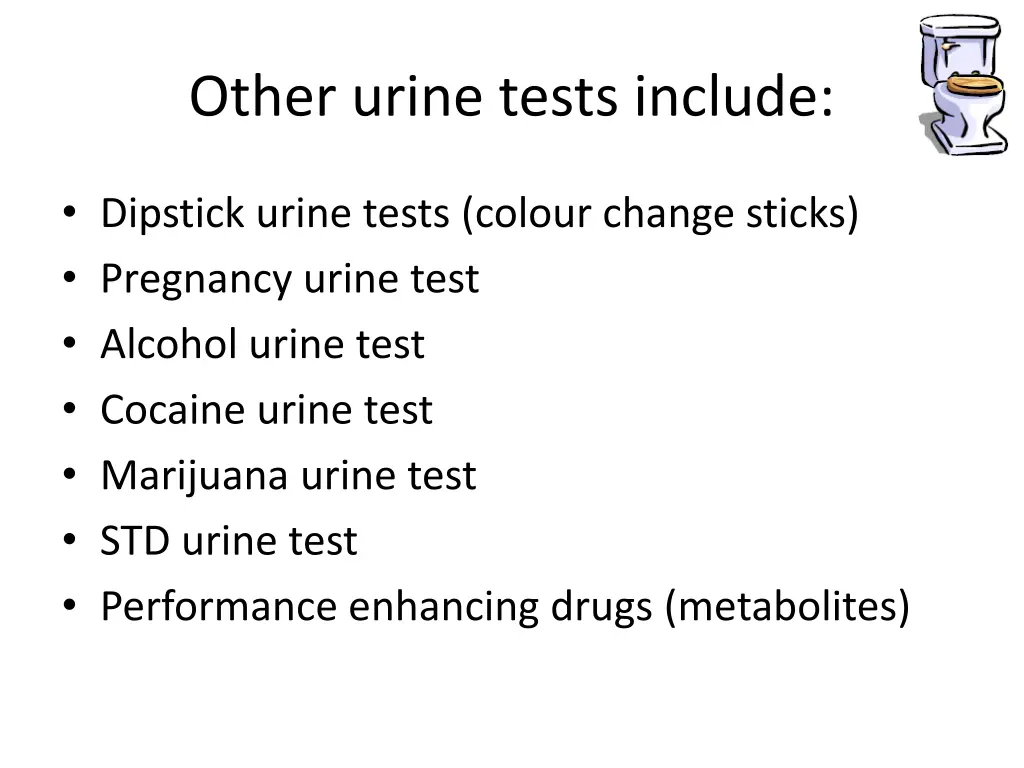 other urine tests include