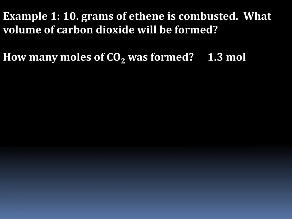 example 1 10 grams of ethene is combusted what 14