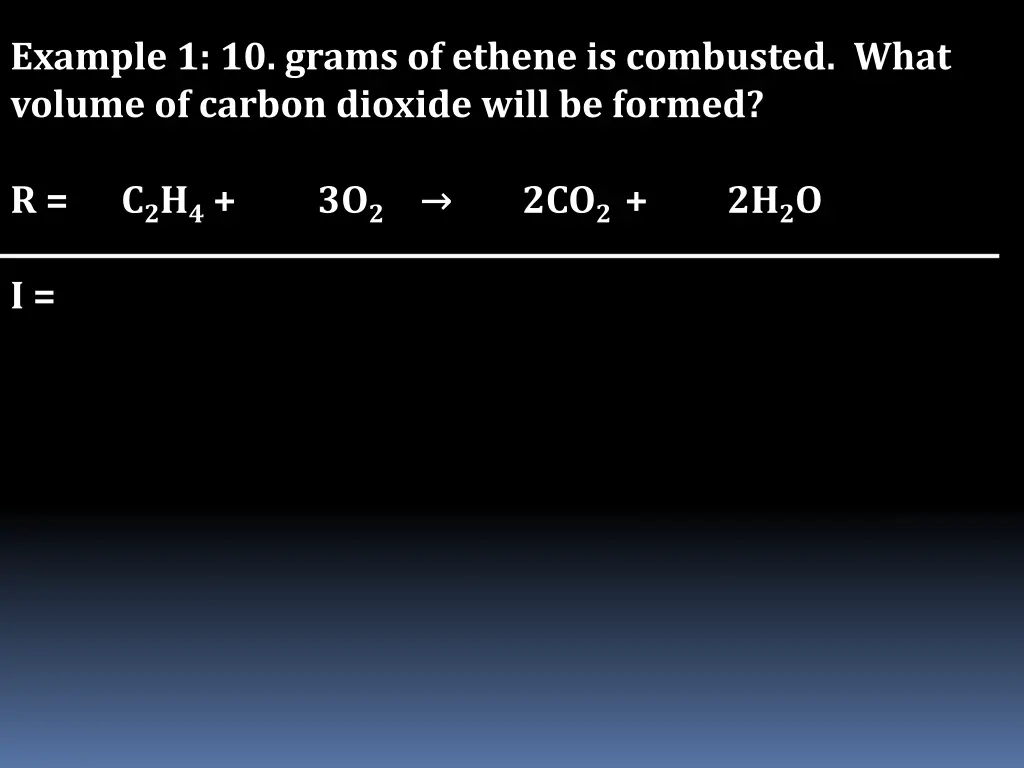 example 1 10 grams of ethene is combusted what 4