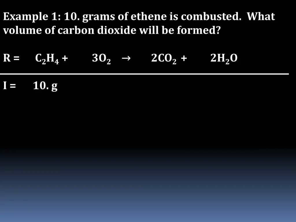 example 1 10 grams of ethene is combusted what 5