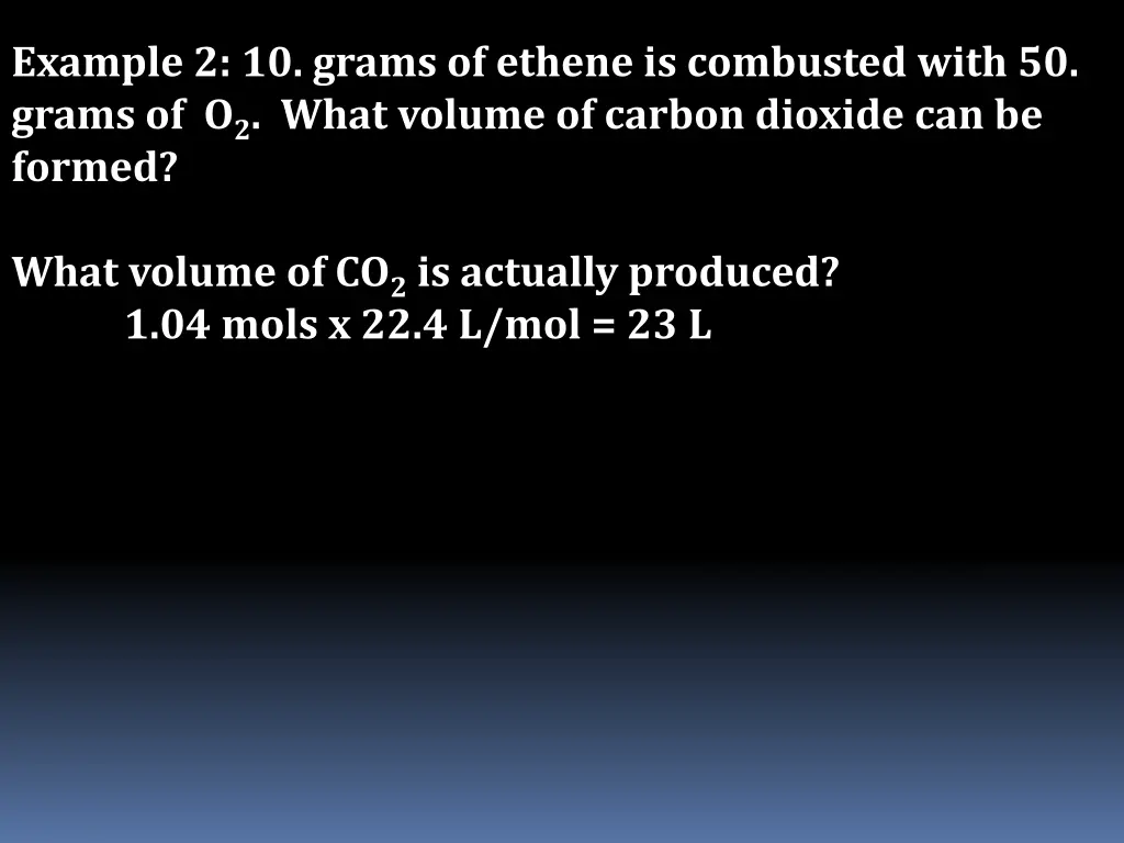 example 2 10 grams of ethene is combusted with 7