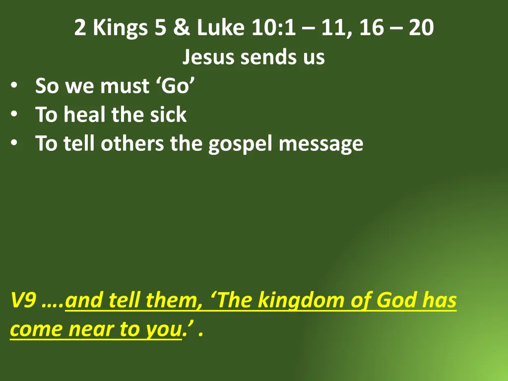 2 kings 5 luke 10 1 11 16 20 jesus sends 18