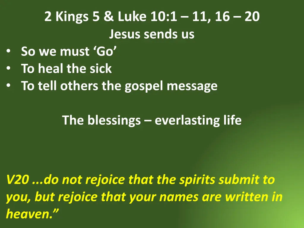 2 kings 5 luke 10 1 11 16 20 jesus sends 24