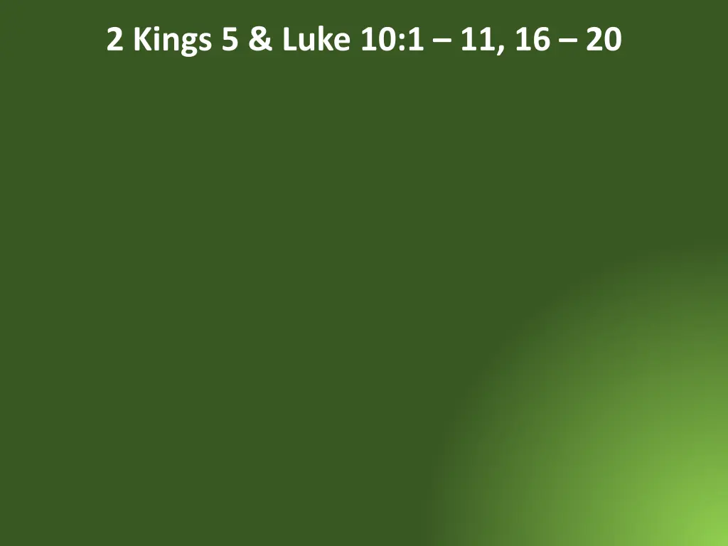 2 kings 5 luke 10 1 11 16 20