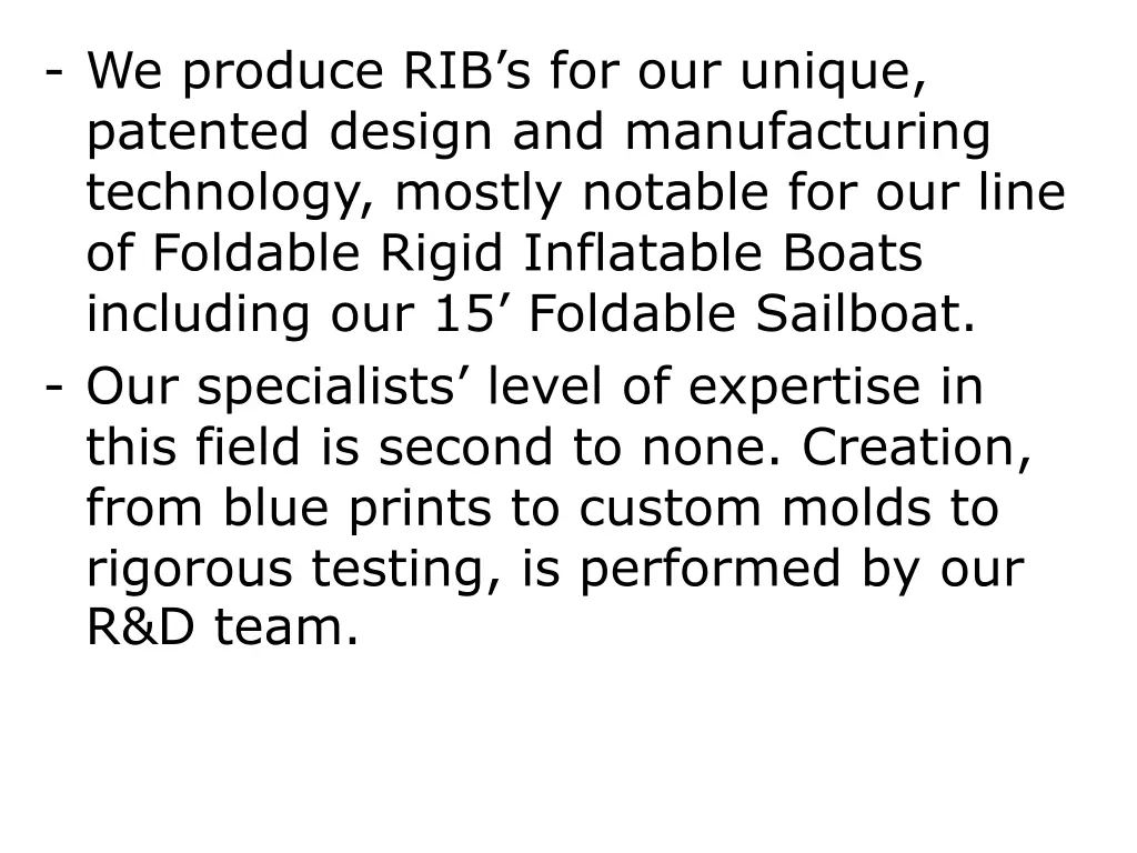 we produce rib s for our unique patented design