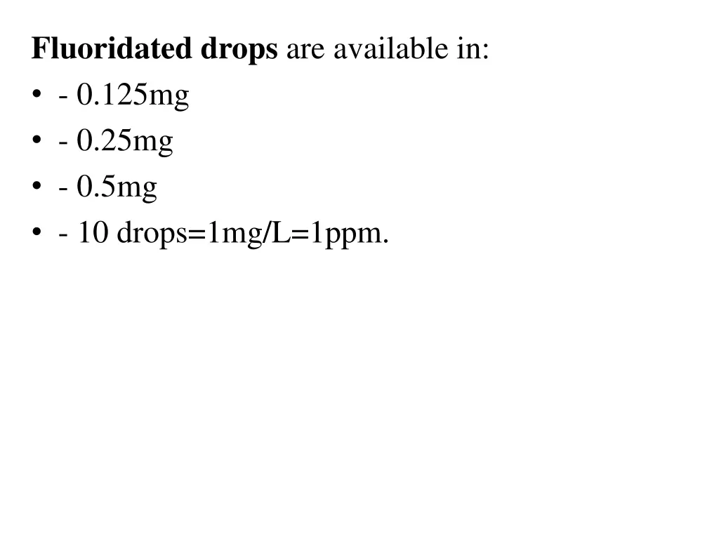 fluoridated drops are available in 0 125mg 0 25mg