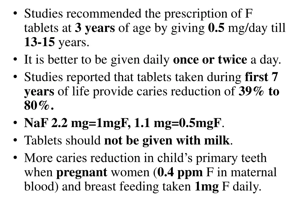 studies recommended the prescription of f tablets