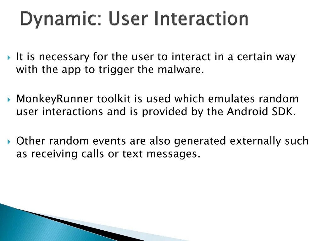 it is necessary for the user to interact