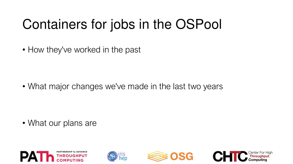 containers for jobs in the ospool