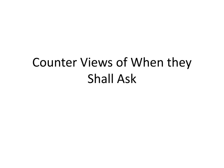 counter views of when they shall ask