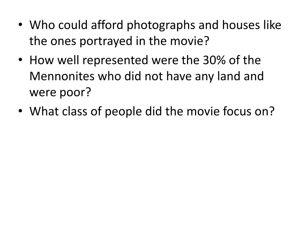 who could afford photographs and houses like