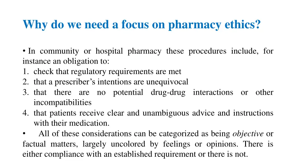 why do we need a focus on pharmacy ethics 1