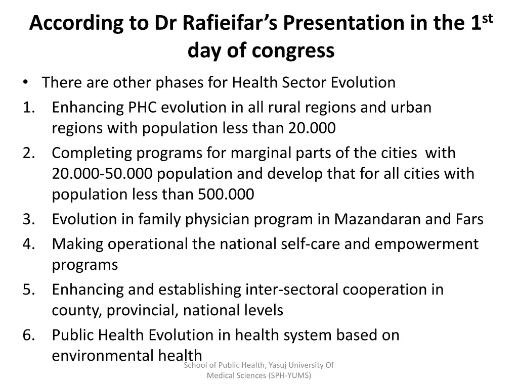 according to dr rafieifar s presentation