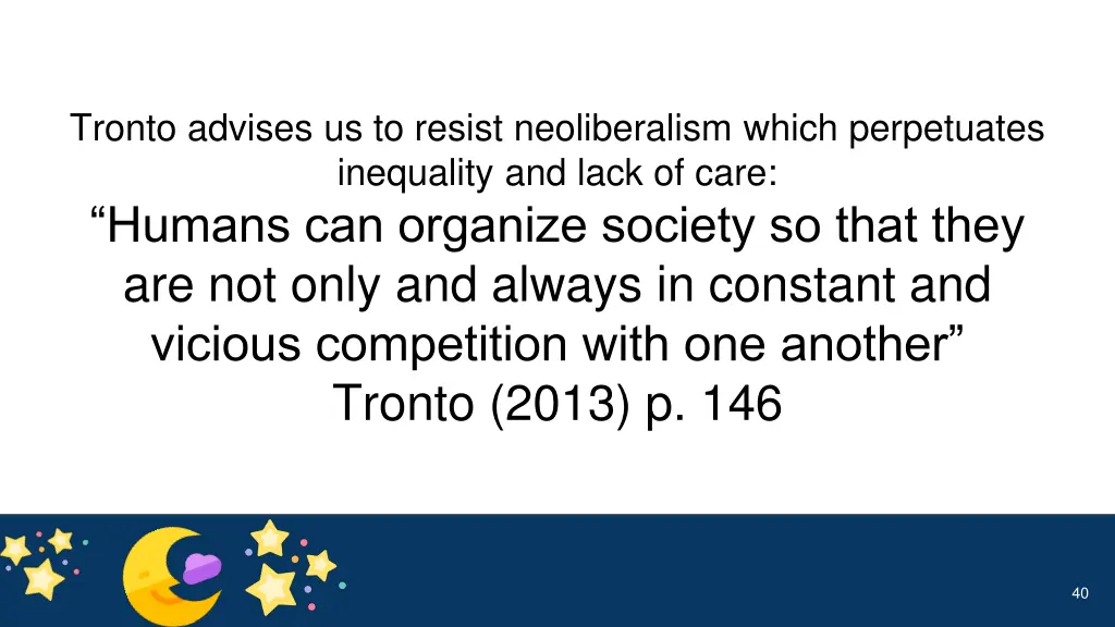 tronto advises us to resist neoliberalism which