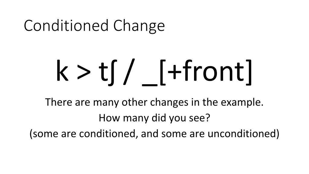 conditioned change