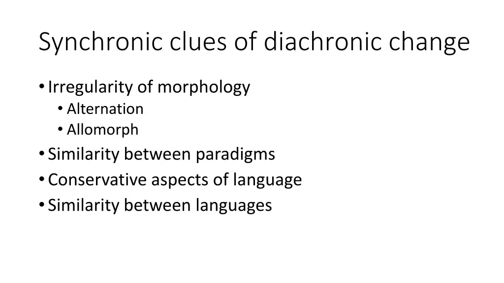 synchronic clues of diachronic change