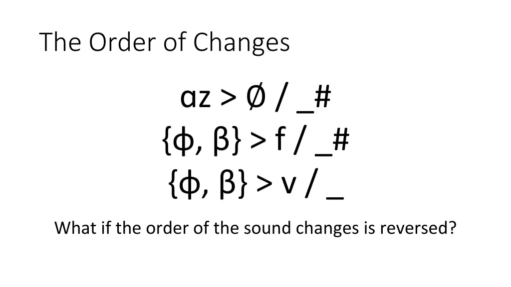 the order of changes