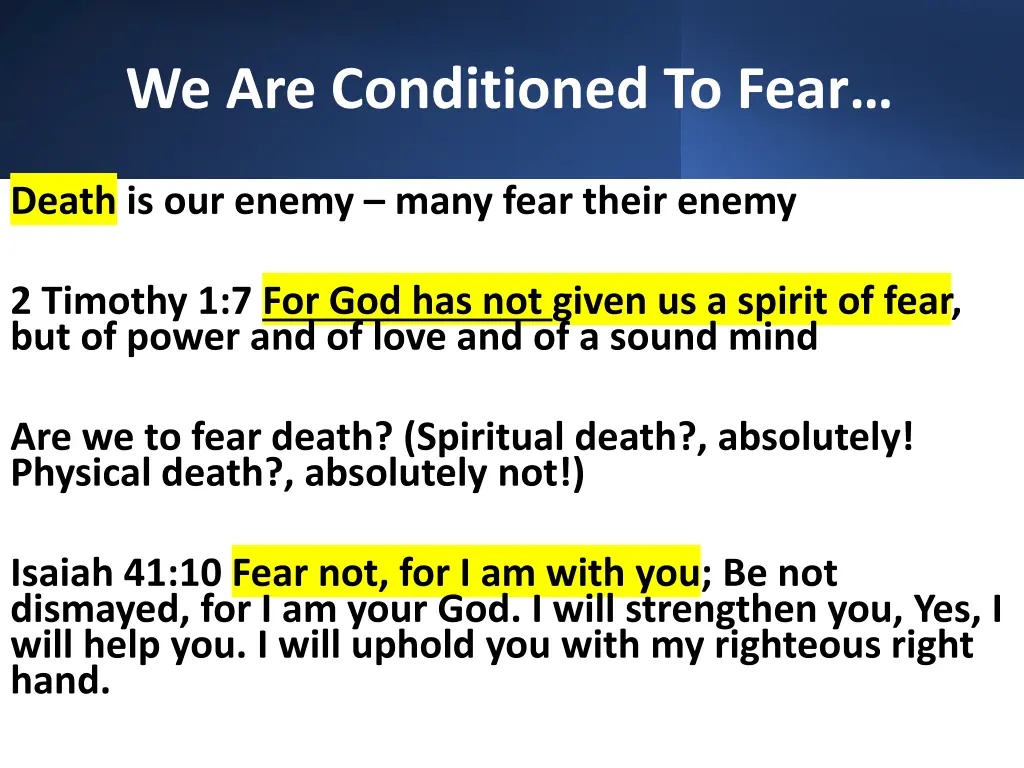 we are conditioned to fear