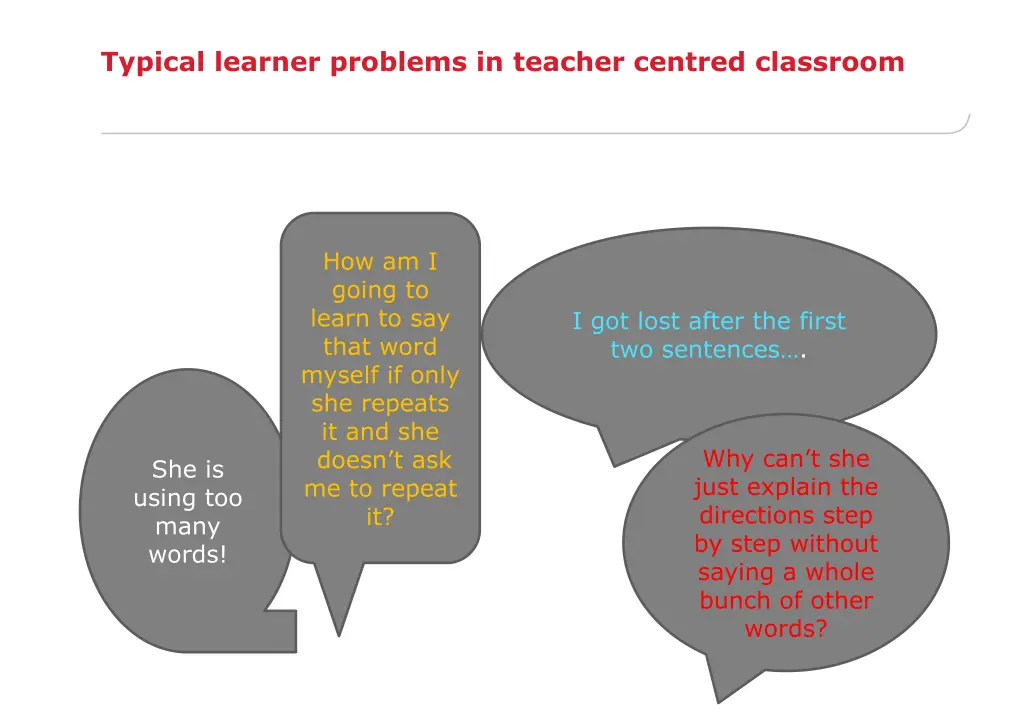 typical learner problems in teacher centred