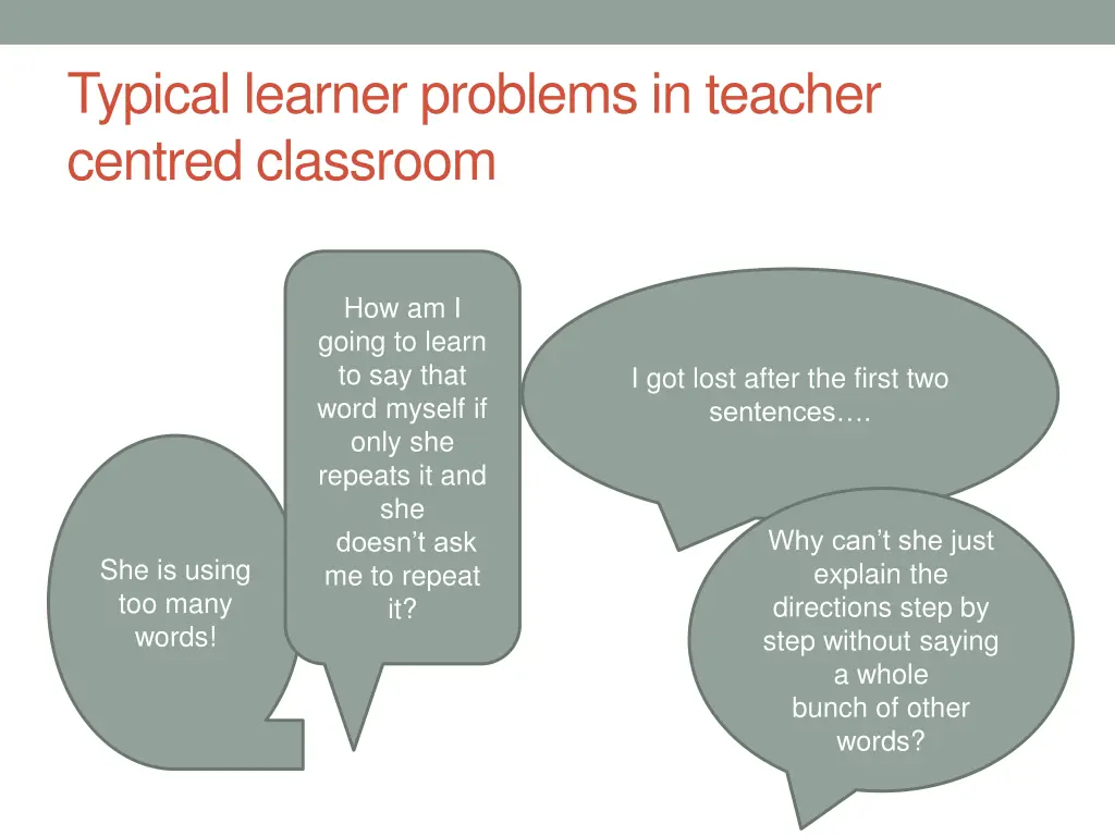 typical learner problems in teacher centred