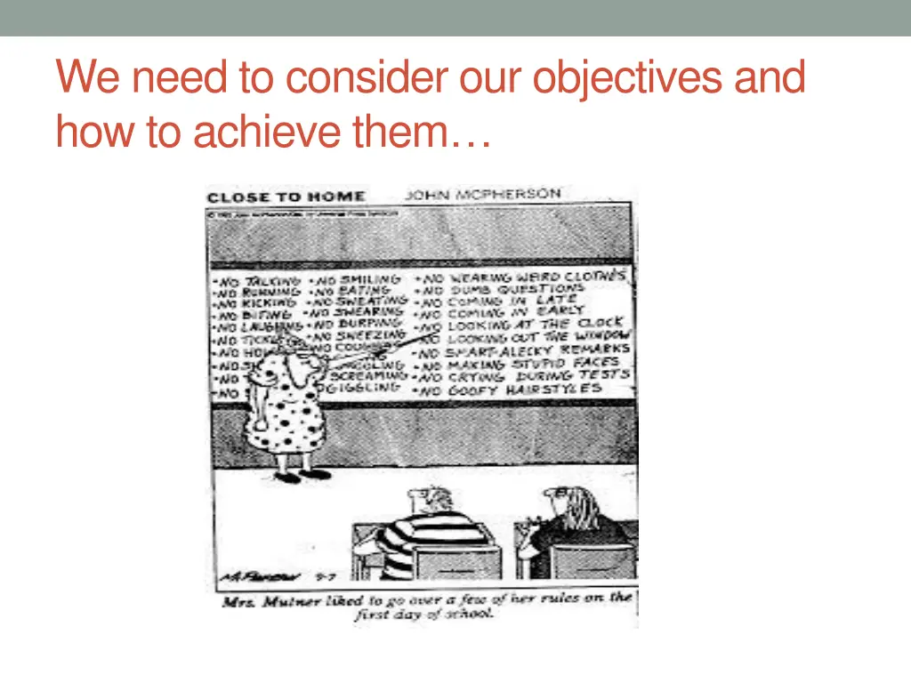 we need to consider our objectives