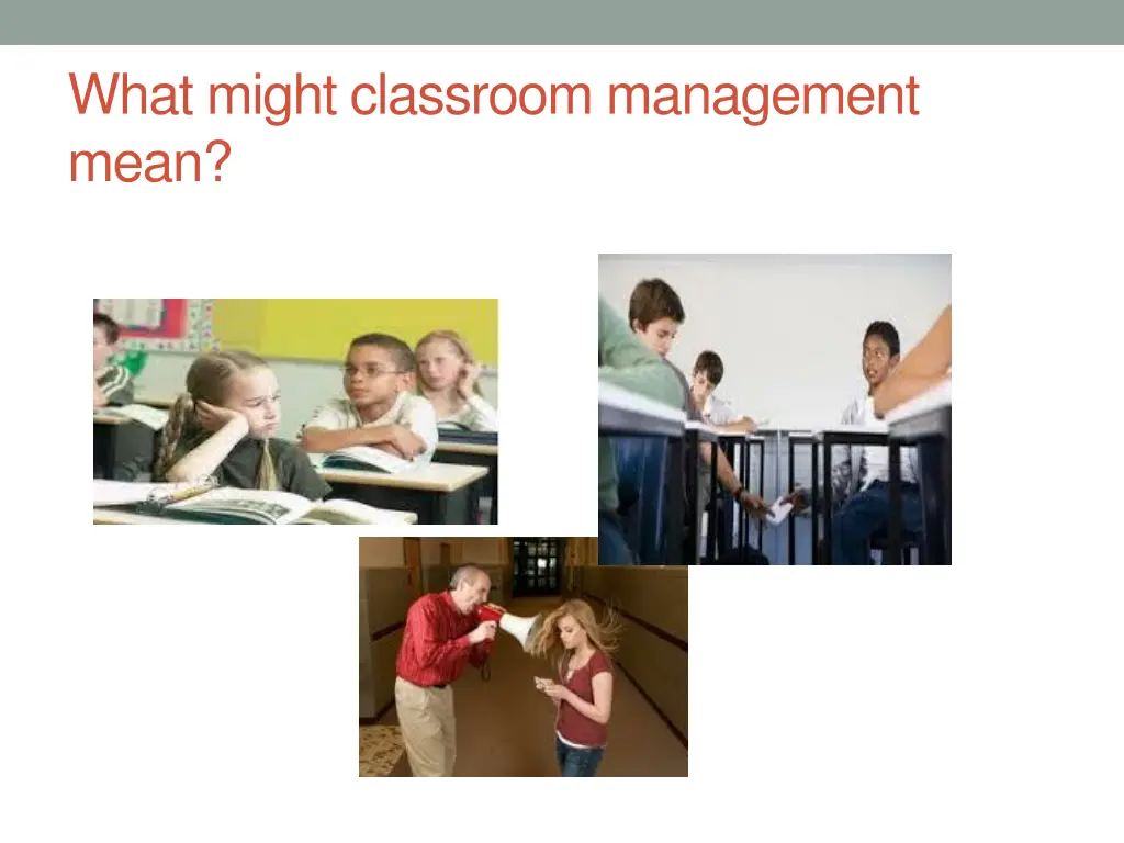 what might classroom management mean