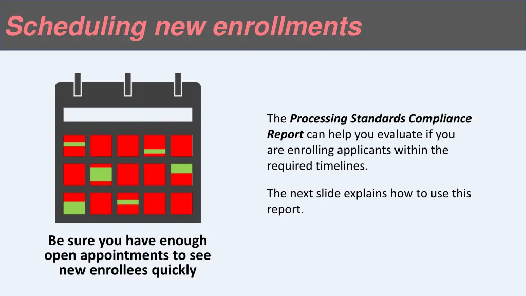 scheduling new enrollments