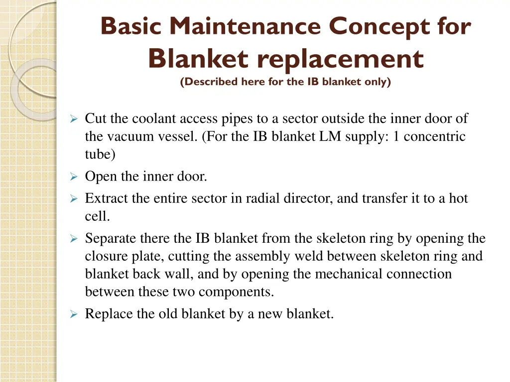 basic maintenance concept for blanket replacement