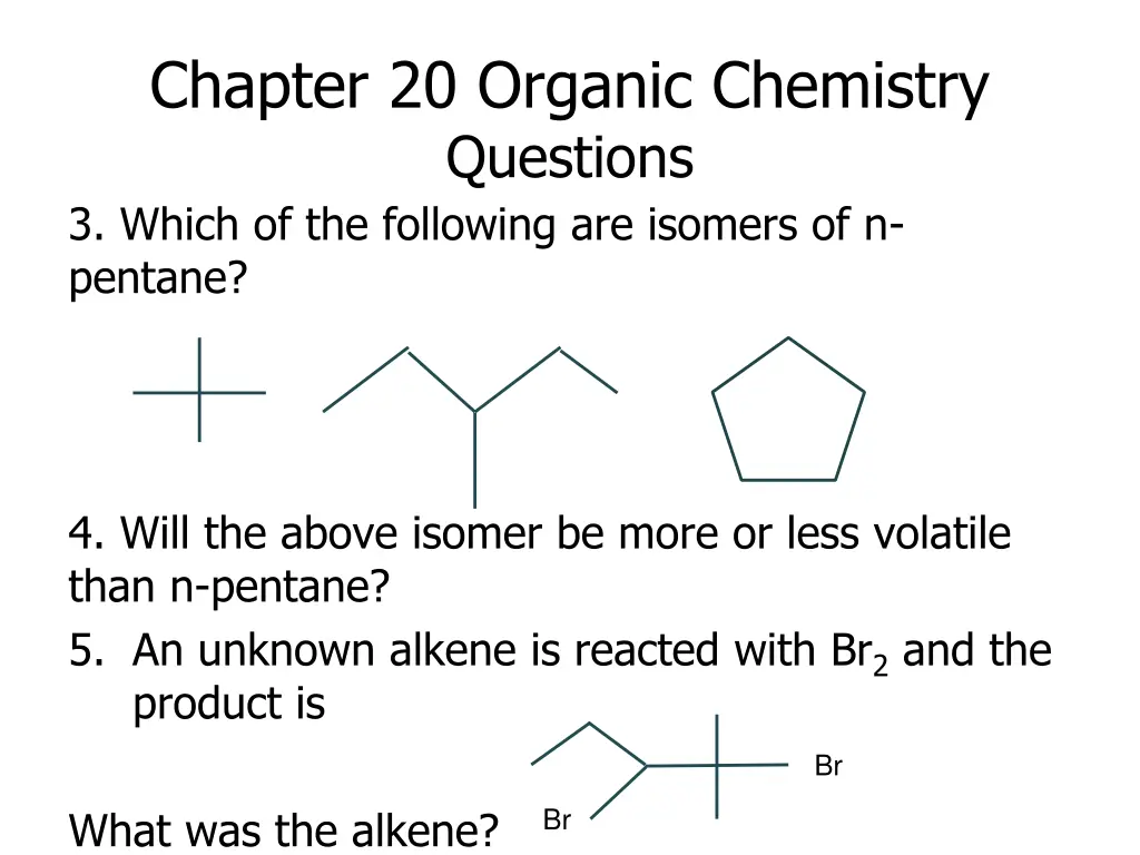 chapter 20 organic chemistry questions 3 which