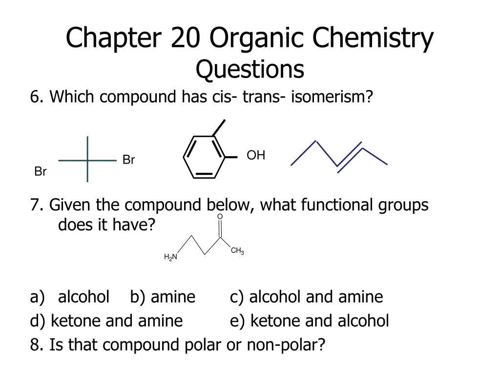 chapter 20 organic chemistry questions 6 which