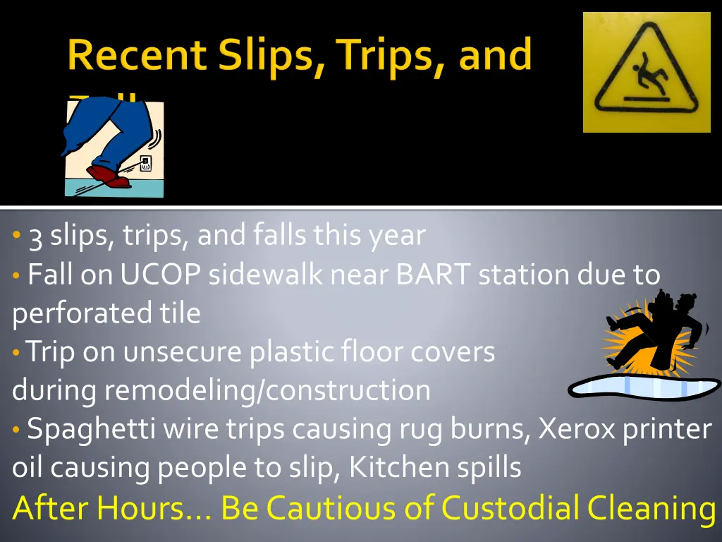 3 slips trips and falls this year fall on ucop