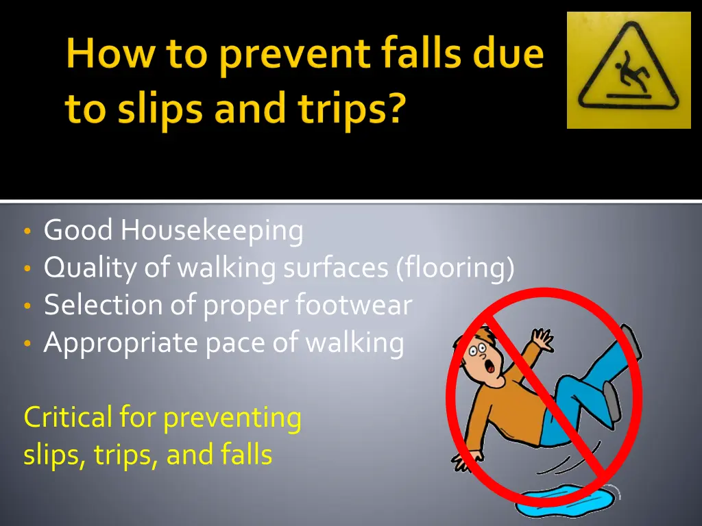 good housekeeping quality of walking surfaces