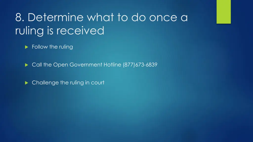 8 determine what to do once a ruling is received