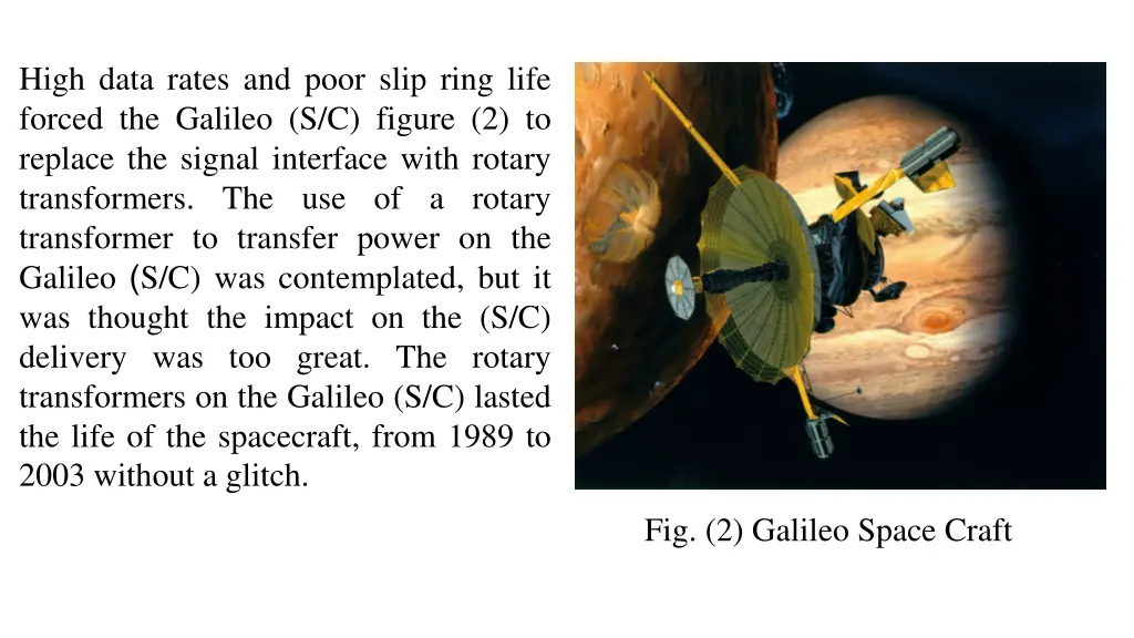 high data rates and poor slip ring life forced